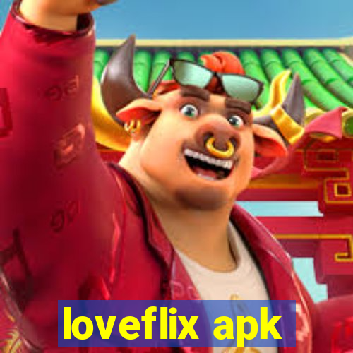 loveflix apk